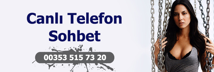 canlı telefon sohbet