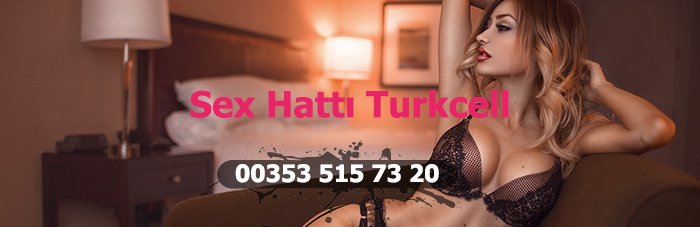 sex hattı turkcell