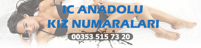 iç anadolu kız numaraları