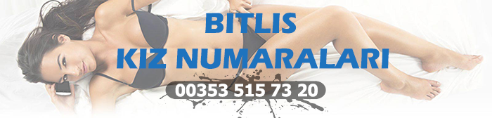 bitlis kız numaraları