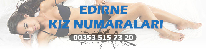 edirne kız numaraları