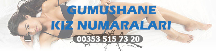gümüşhane kız numaraları