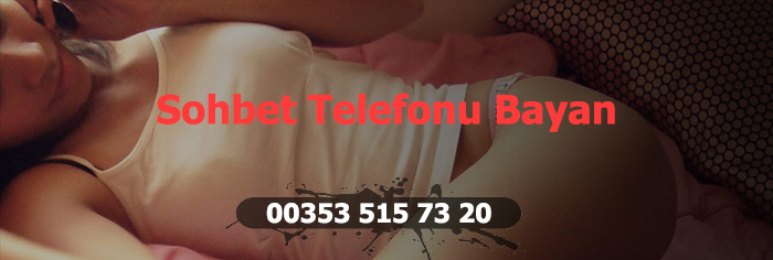 sohbet telefonu bayan